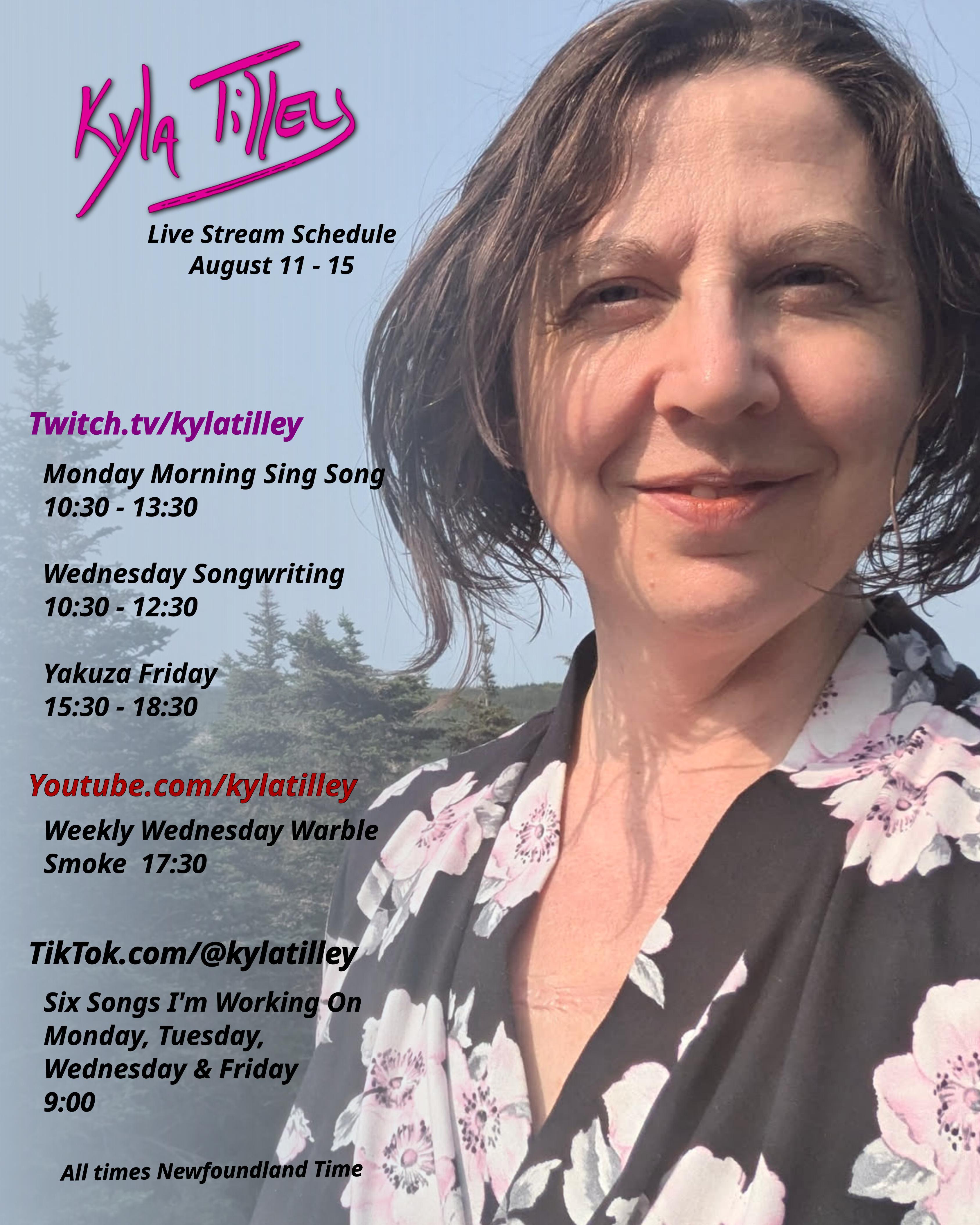 White woman with short brown hair wearing a black and pink floral blouse squinting because the sun is in her face. Blue sky and evergreens behind her. Live stream schedule for Aug 11-15 Twitch.tv/kylatilley Monday Morning Sing Song 10:30-13:30 Wednesday Songwriting 10:30-12:30 Yakuza Friday 15:30-18:30 Youtube.com/@kylatilley Weekly Wednesday Warble: Smoke 17:30 TikTok.com/@kylatilley...
	  
	  <a href=
