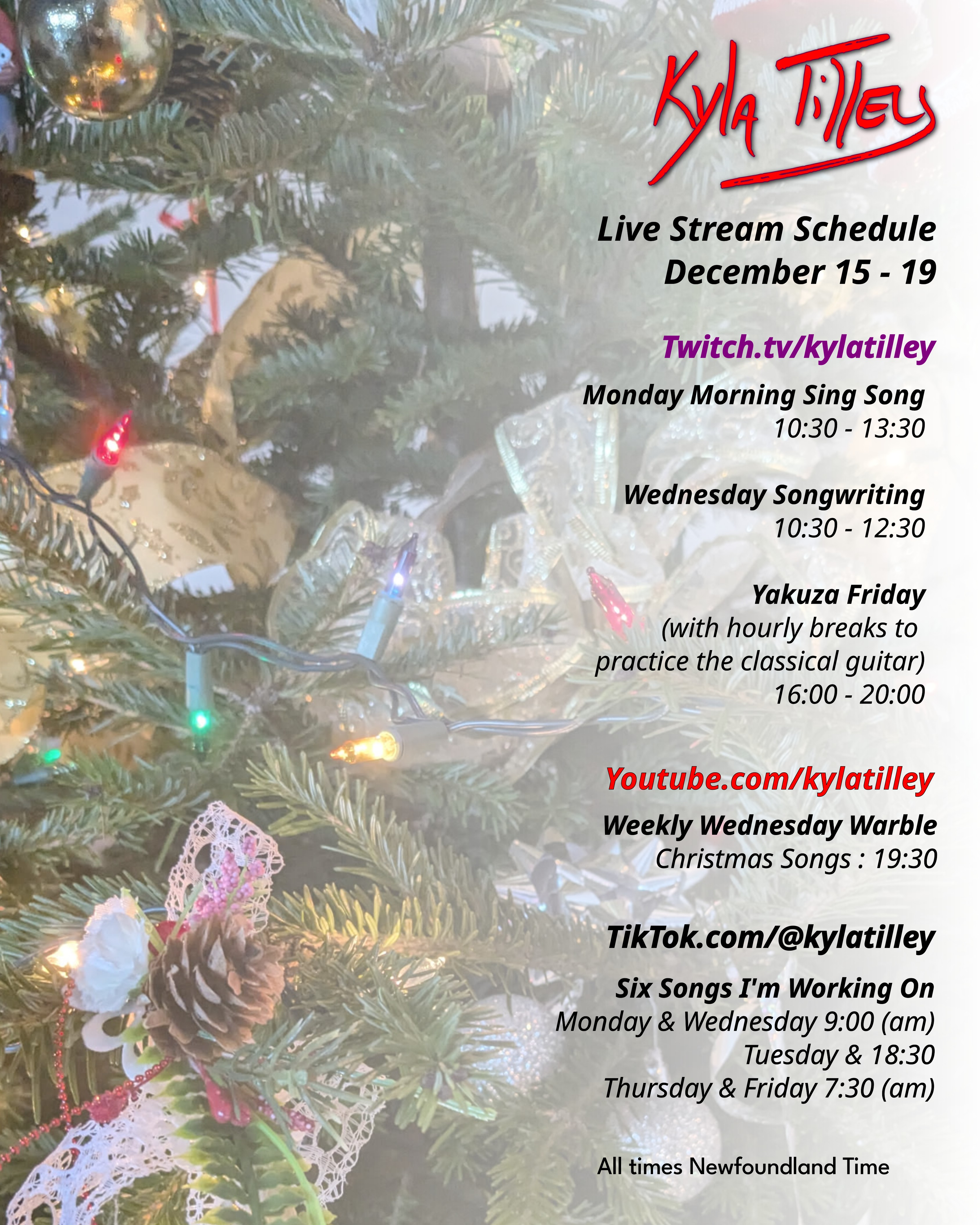 Extreme close up of a christmas tree decorated with ribbon and lights. @kylatilley Stream Schedule December 15-19 Twitch.tv/kylatilley Monday Morning Sing Song 10:30-13:30 Wednesday Songwriting 10:30-12:30 Yakuza Friday (with hourly breaks to practice the classical guitar) 16:00-20:00 Weekly Wednesday Warble Christmas Music: 17:30 TikTok.com/@kylatilley Six Songs I'm Working On Monday & Wednesday 9:00 (am) Tuesday & 18:30...
	  
	  <a href=
