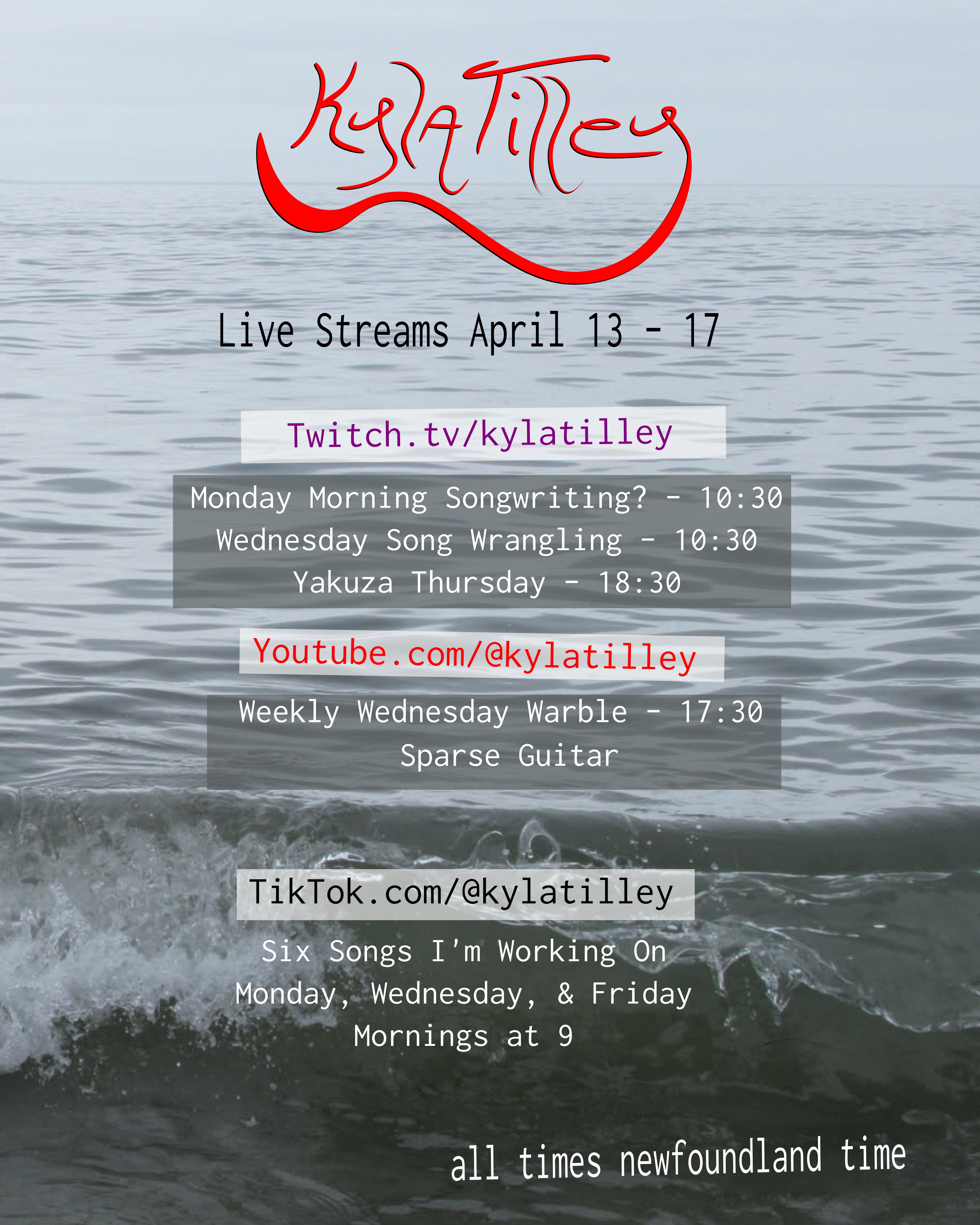  A rolling wave with sea and sky in the distance. It's all quite grey. Writen overtop is Kyla Tilley's Live Stream Schedule for March 20-16....
	  
	  <a href=