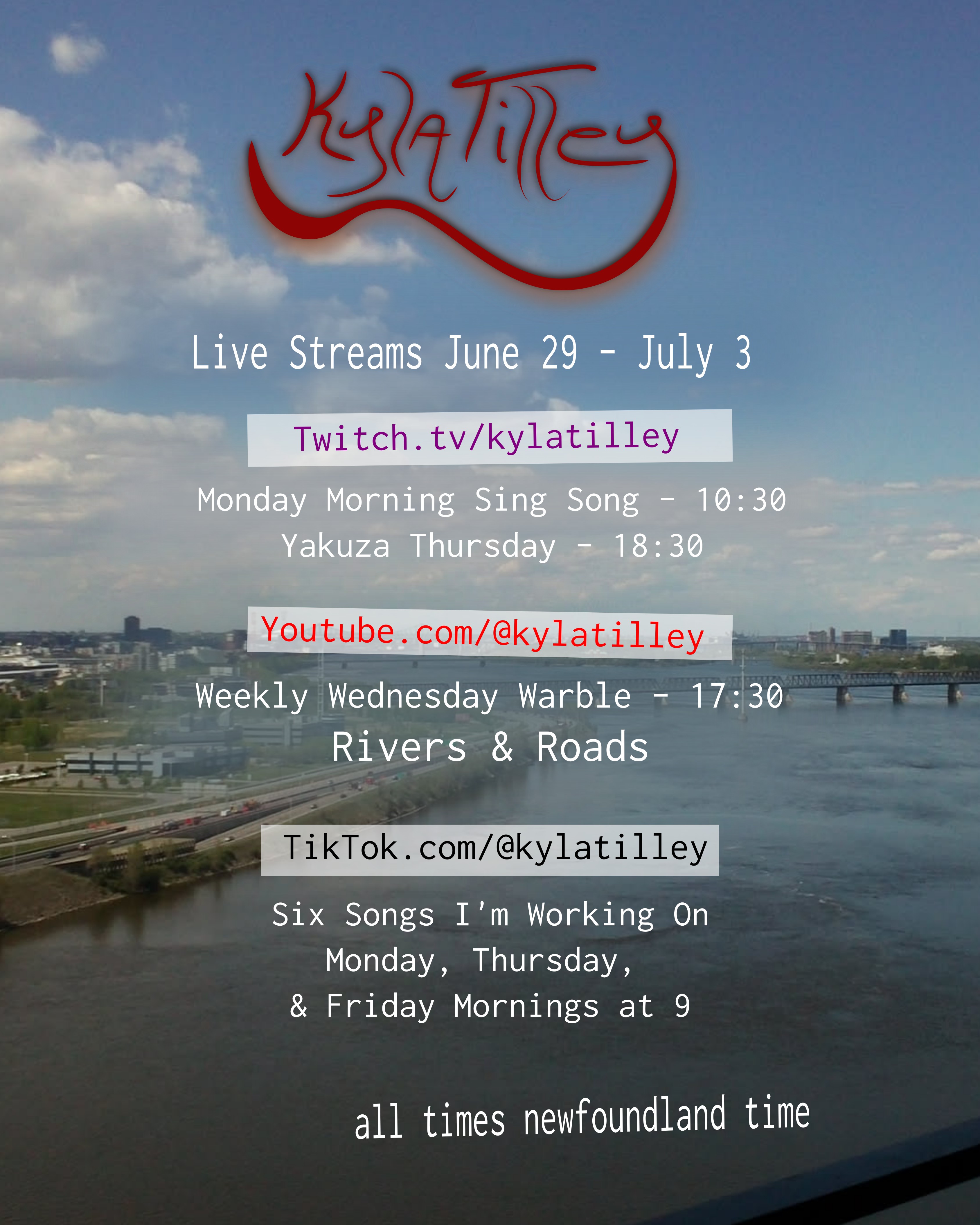 A bridge spanning a vast river with city buildings in the background under a lightly clouded blue sky. Written over top is Kyla Tilley's Live Stream Schedule for June 29 - July 3 Twitch.tv/kylatilley Monday Morning Songs and Chatting - 10:30 Yakuza Thursday - 18:30 Youtube.com/@kylatilley...
	  
	  <a href=
